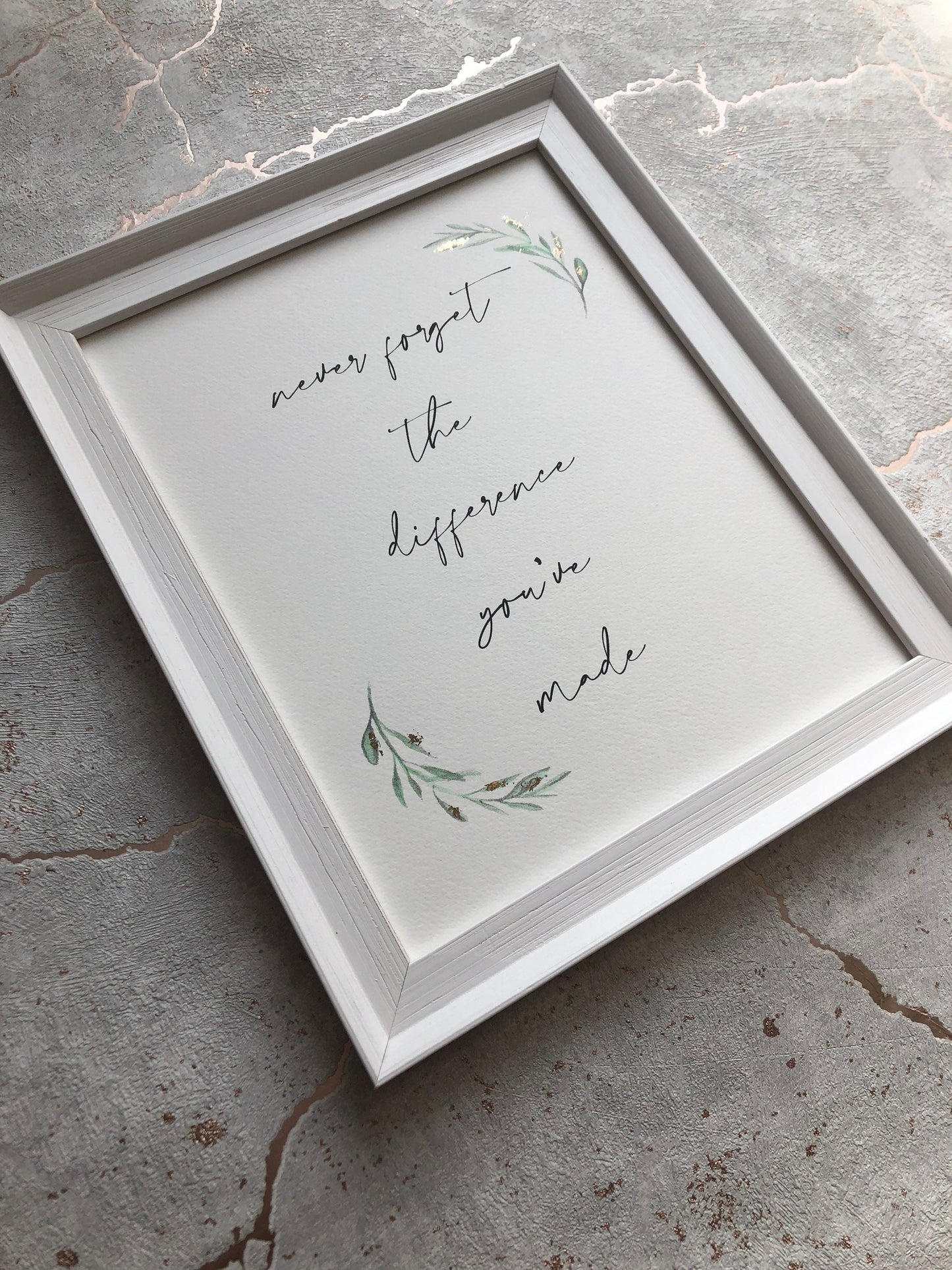 Never Forget the Difference You’ve Made | Inspirational Quote | Foiled Print | Teacher Gift