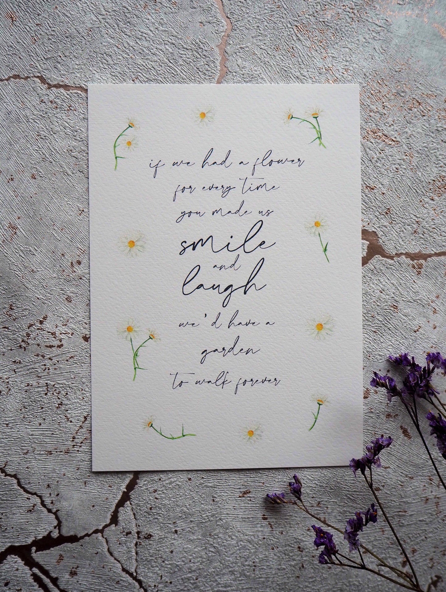 If we had a flower for every time you made us smile & laugh | Garden Quote | Flower Quote | Thoughtful Gift | Thinking of you Print